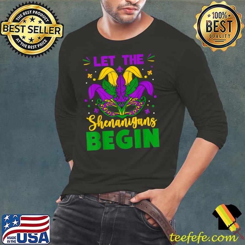 Mardi Gras Costume Let The Shenanigans Begin Mardi Gras 2022 T-Shirt Long Sleeve Tee Mardi Gras Costume Let The Shenanigans Begin Mardi Gras 2022 T-Shirt Long Sleeve Tee