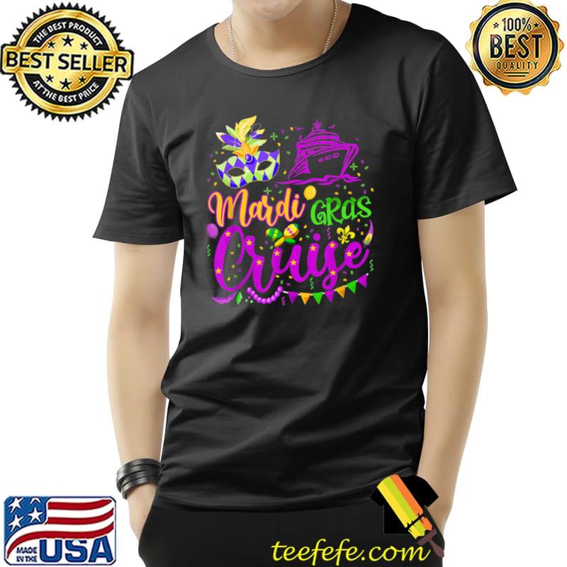 Mardi Gras Cruise Cruising Mask Cruise Ship Party Costume T-Shirt Unisex Mardi Gras Cruise Cruising Mask Cruise Ship Party Costume T-Shirt Unisex
