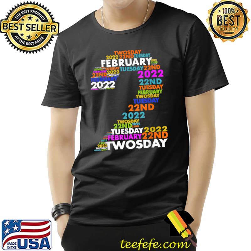 Nice Funny February 2nd 2022 - 2-22-22 Happy Twosday 2022 22222 T-Shirt Unisex Nice Funny February 2nd 2022 - 2-22-22 Happy Twosday 2022 22222 T-Shirt Unisex