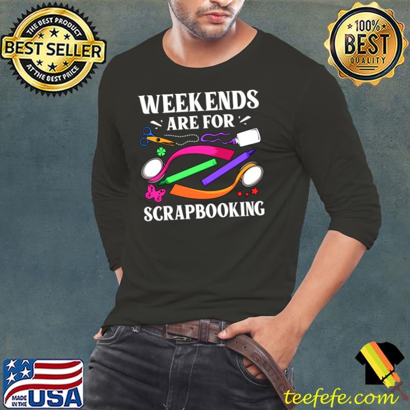 Nice Funny Scrapbooking Scrapbooker Photo Album Lover Women Girls T- Long Sleeve Tee Nice Funny Scrapbooking Scrapbooker Photo Album Lover Women Girls T- Long Sleeve Tee