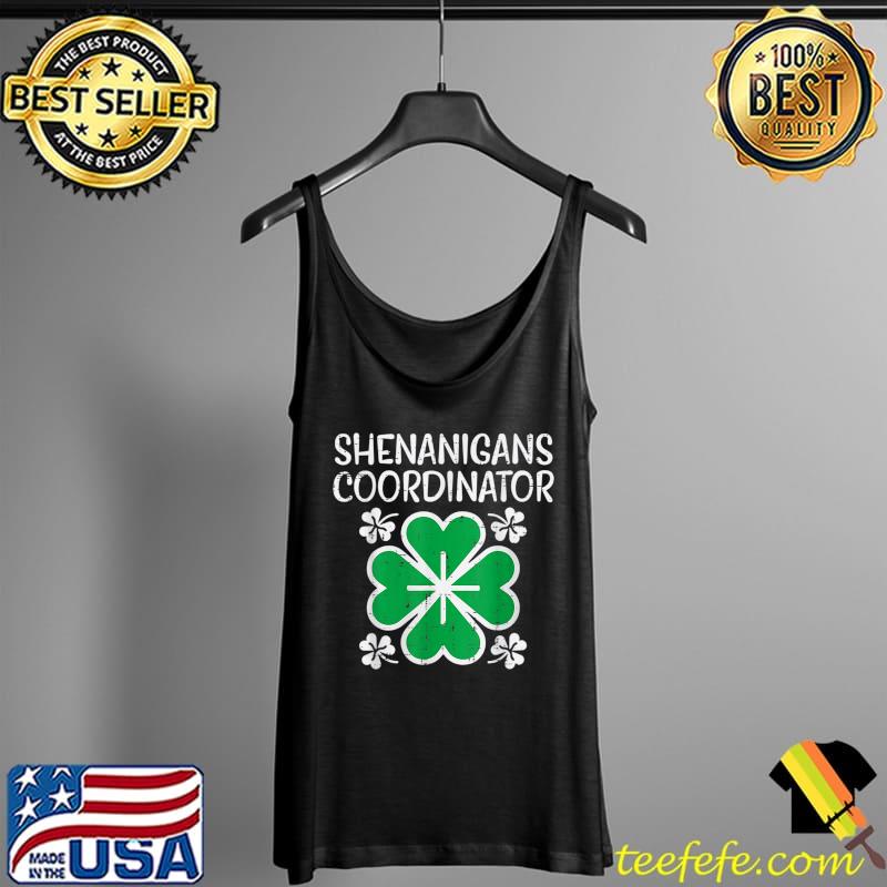 Nice Shenanigans Coordinator Funny St Patricks Day Teacher Women T-Shirt Tank Top Nice Shenanigans Coordinator Funny St Patricks Day Teacher Women T-Shirt Tank Top