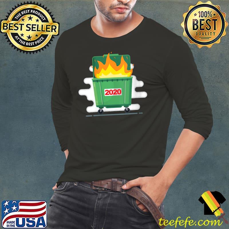 Official 2020 Dumpster Fire Cancel Everything Joke T- Long Sleeve Tee Official 2020 Dumpster Fire Cancel Everything Joke T- Long Sleeve Tee