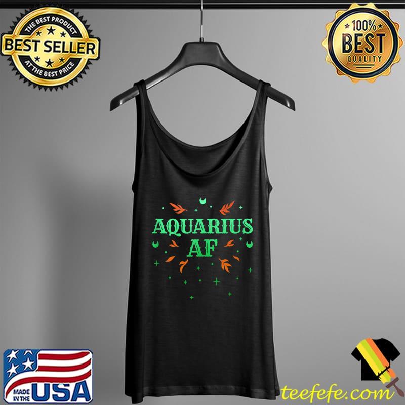 Official Aquarius AF Green Aquarius Astrology Sign Horoscope T- Tank Top Official Aquarius AF Green Aquarius Astrology Sign Horoscope T- Tank Top