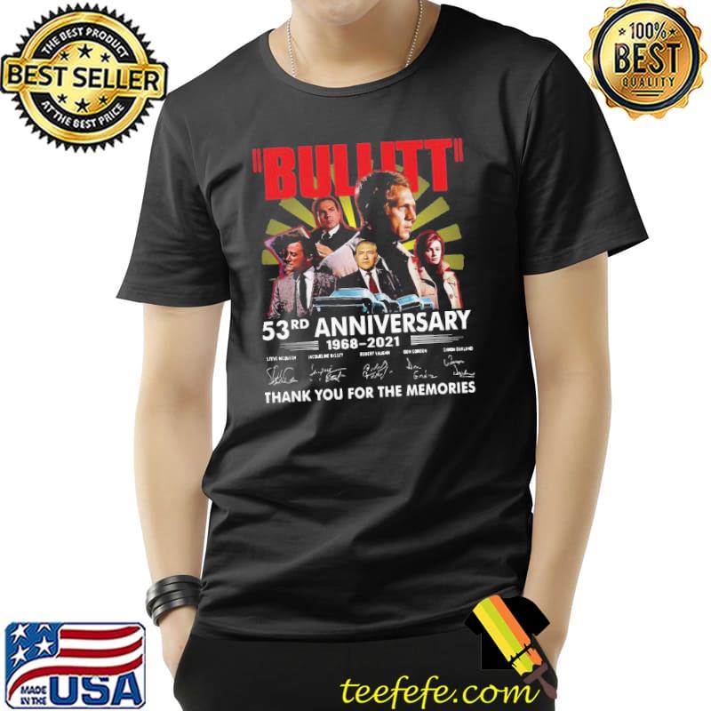 Official Bullitt 53rd anniversary thank you for the memories signatures Unisex Official Bullitt 53rd anniversary thank you for the memories signatures Unisex