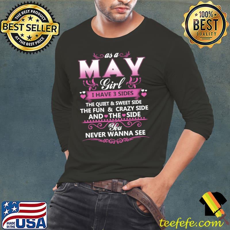 Official May Girl Birthday I Have Three Sides for Girls Womens T- Long Sleeve Tee Official May Girl Birthday I Have Three Sides for Girls Womens T- Long Sleeve Tee