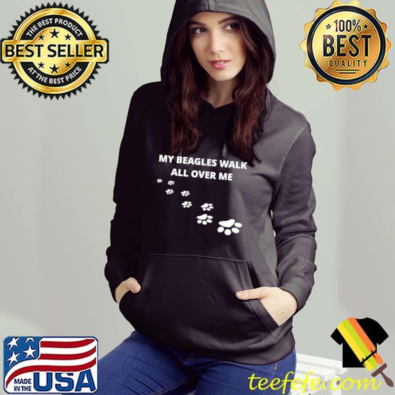 Official My Beagles Walk All Over Me T-Shirt