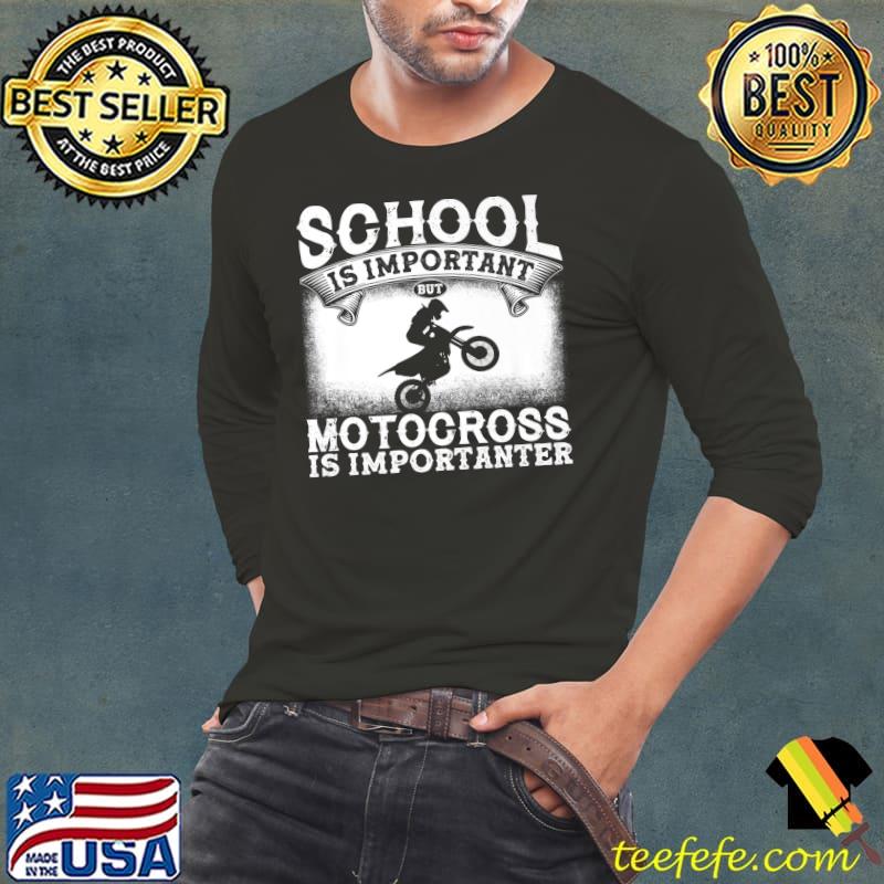 Official School Is Important But Motorcross Is Importanter Dirt Bike Premium T-Shirt Long Sleeve Tee Official School Is Important But Motorcross Is Importanter Dirt Bike Premium T-Shirt Long Sleeve Tee