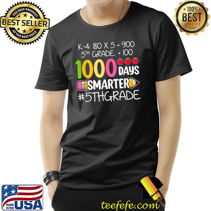 Original 1000 Days Smarter Fifth 5th Grade Teacher Student School T-Shirt Unisex Original 1000 Days Smarter Fifth 5th Grade Teacher Student School T-Shirt Unisex