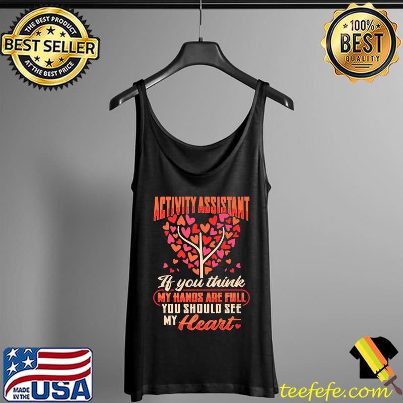 Original Activity Assistant Motivation Design for a Activity Director Premium T-Shirt Tank Top Original Activity Assistant Motivation Design for a Activity Director Premium T-Shirt Tank Top