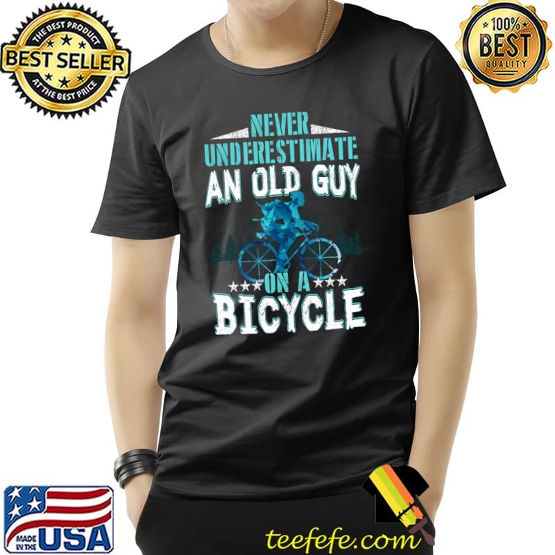 Original An Old Guy On A Bicycle Cycling Vintage Never Underestimate T-Shirt Unisex Original An Old Guy On A Bicycle Cycling Vintage Never Underestimate T-Shirt Unisex