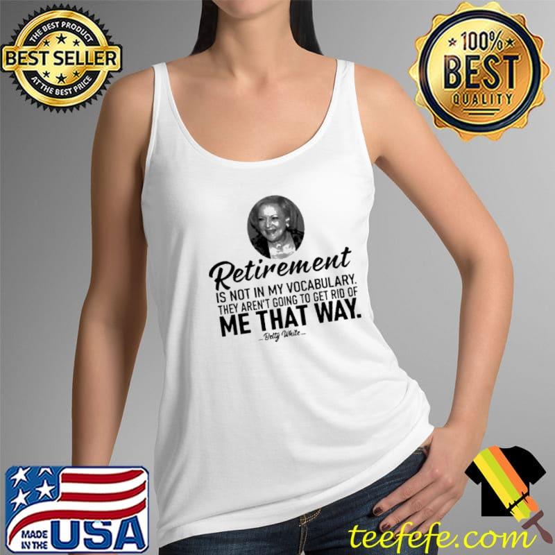 Original Betty White Golden Girls Funny Boogeyman Unisex T-Shirt Tank Top Original Betty White Golden Girls Funny Boogeyman Unisex T-Shirt Tank Top