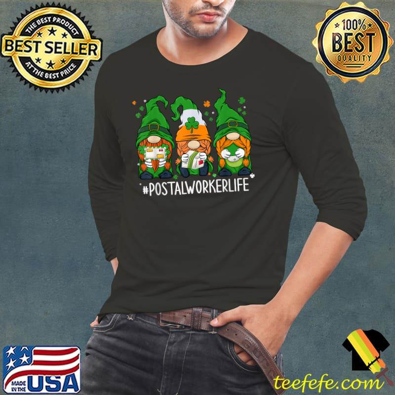 Original Funny Postal Worker Life Gnomes Happy St Patricks Day T-Shirt Long Sleeve Tee Original Funny Postal Worker Life Gnomes Happy St Patricks Day T-Shirt Long Sleeve Tee