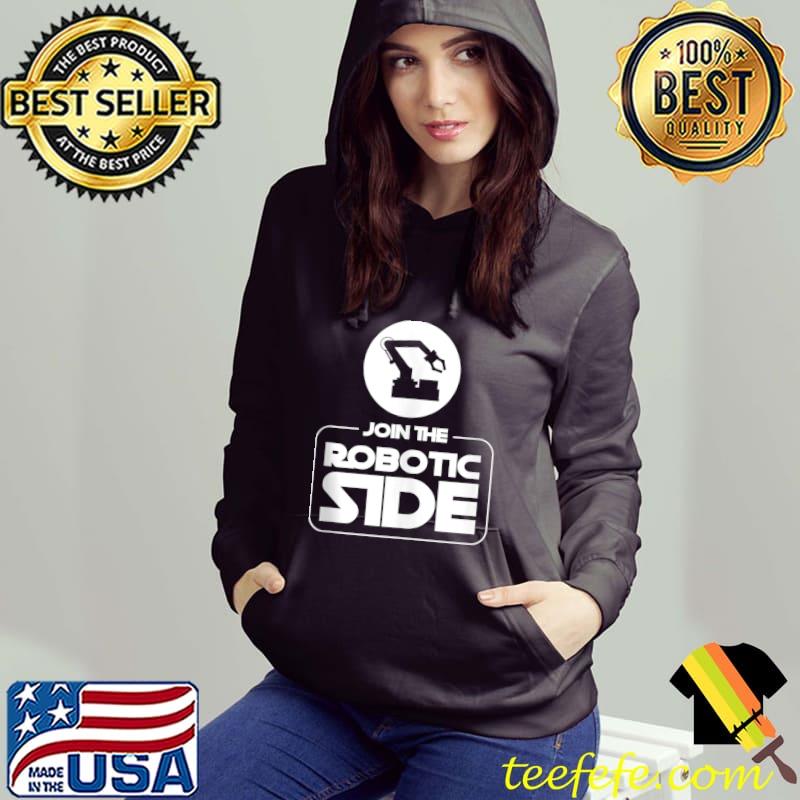 Original Join The Robotic Side Funny Robot Arm T-Shirt
