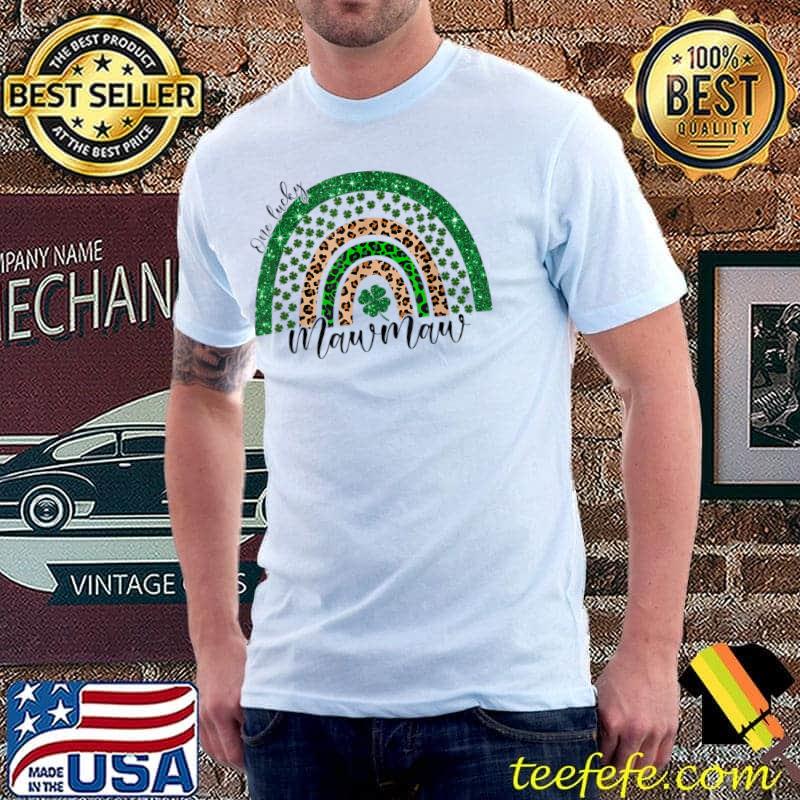 Original One Lucky Mawmaw St Patricks Day Rainbow Irish Lucky Funny T-Shirt Unisex Original One Lucky Mawmaw St Patricks Day Rainbow Irish Lucky Funny T-Shirt Unisex