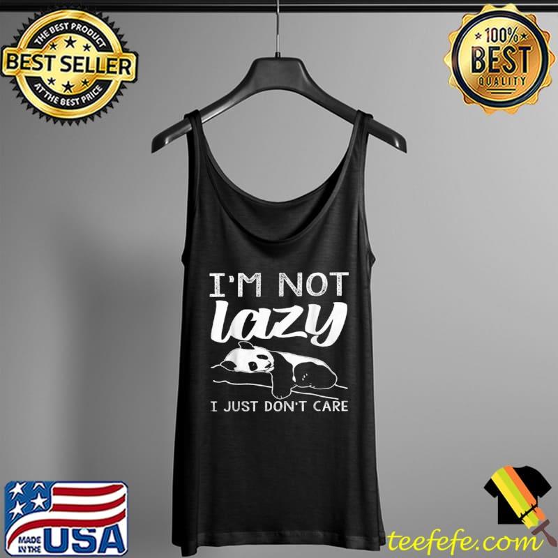 Panda I’m not lazy i just don’t care Tank Top Panda I’m not lazy i just don’t care Tank Top