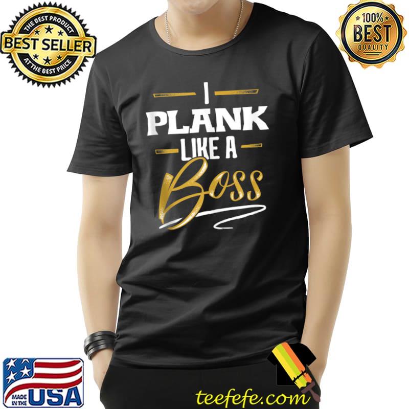 PLANK Like A Boss Tshirt Floss Like A Boss T-Shirt Unisex PLANK Like A Boss Tshirt Floss Like A Boss T-Shirt Unisex