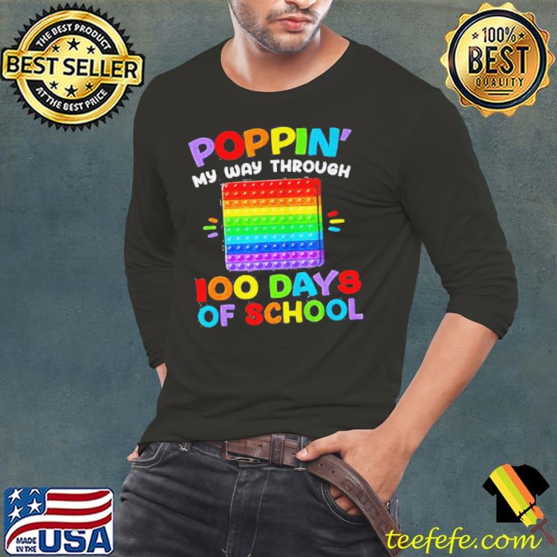Poppin my way through 100 days 100th day of school Long Sleeve Tee Poppin my way through 100 days 100th day of school Long Sleeve Tee