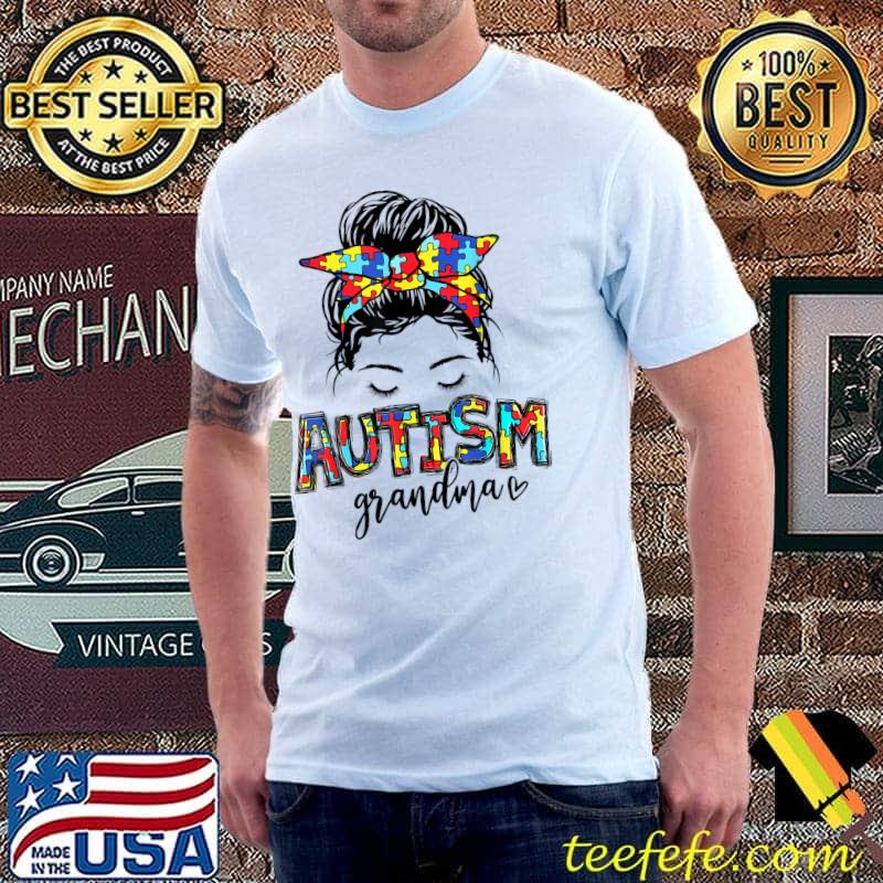Premium Autism Awareness Grandma Messy Bun Woman Puzzle Piece Ribbon T-Shirt Unisex Premium Autism Awareness Grandma Messy Bun Woman Puzzle Piece Ribbon T-Shirt Unisex