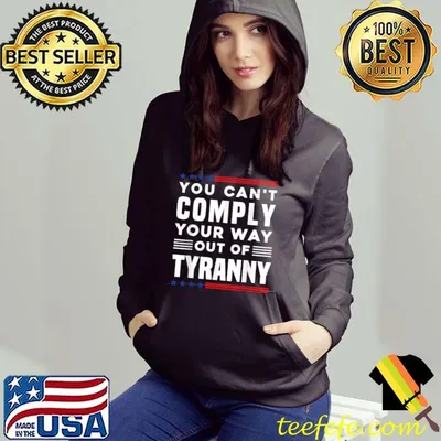 Premium Freedom Quote You Cannot Comply Your Way Out Of Tyranny T-Shirt