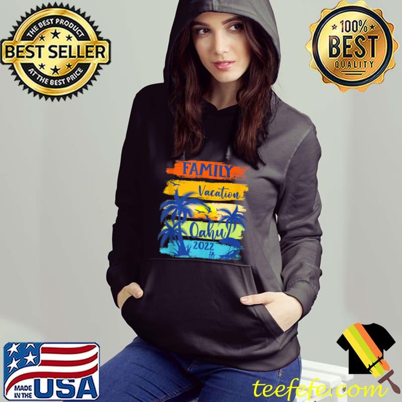 Premium Funny Family Vacation Oahu Hawaii 2022 T-shirt Premium Funny Family Vacation Oahu Hawaii 2022 T-shirt