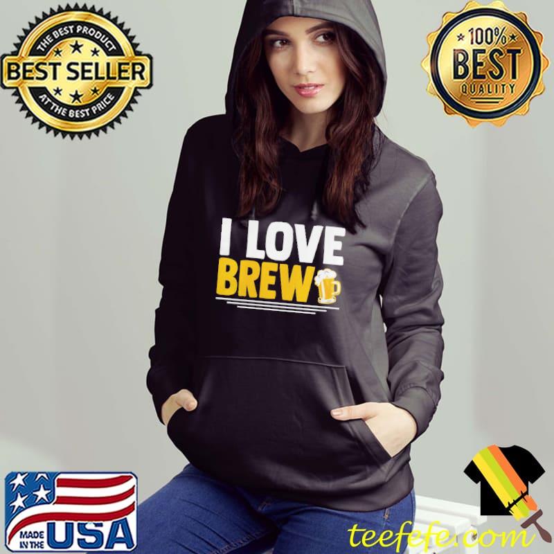 Premium I love brew valentine's day brewing hobbyist beer fanatic shirt Premium I love brew valentine's day brewing hobbyist beer fanatic shirt