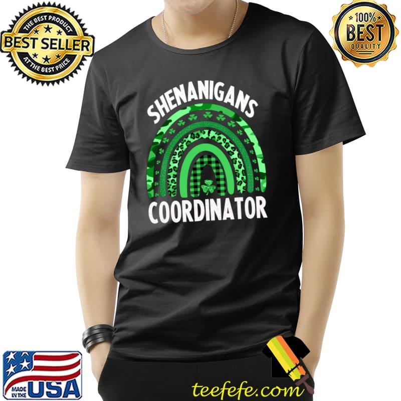 Premium Shenanigans Coordinator Rainbow St Patricks Day Teacher T- Unisex Premium Shenanigans Coordinator Rainbow St Patricks Day Teacher T- Unisex