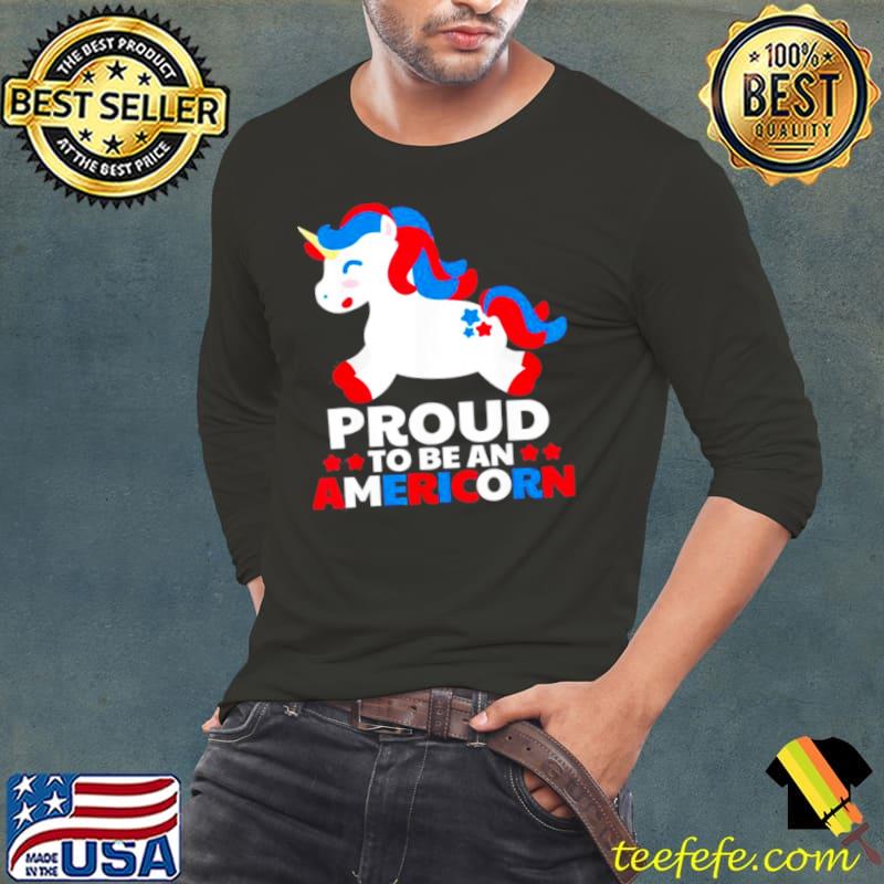 Proud To Be An Americorn Unicorn 4th Of July USA Long Sleeve Tee Proud To Be An Americorn Unicorn 4th Of July USA Long Sleeve Tee