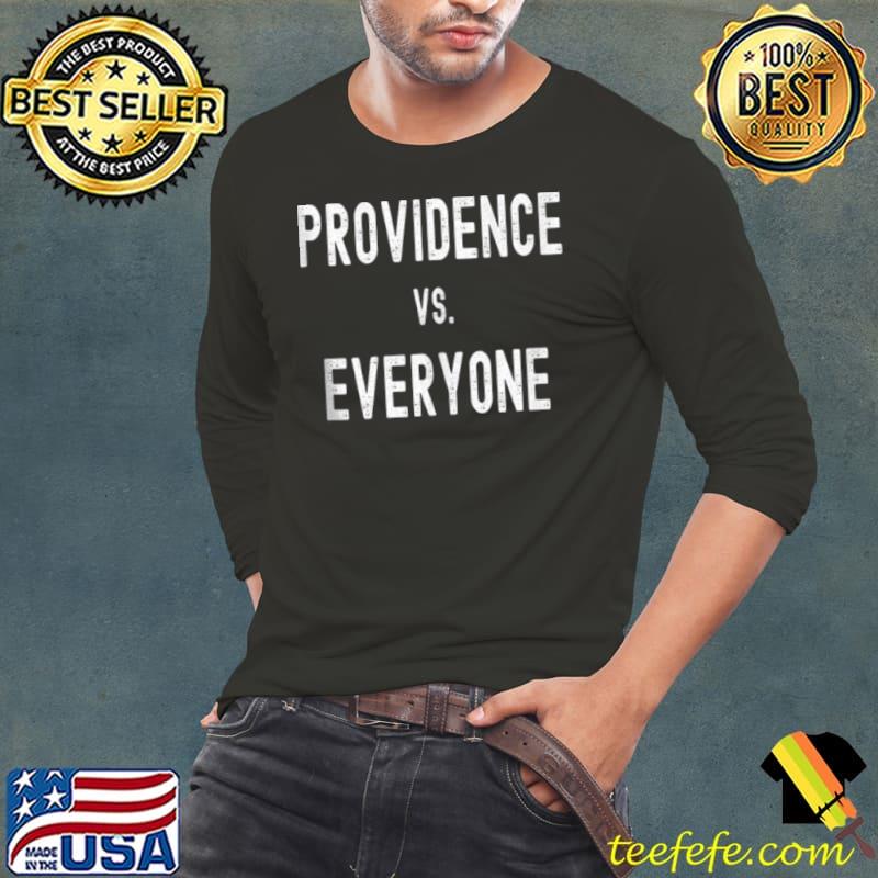 Providence vs Everyone Shirt Long Sleeve Tee Providence vs Everyone Shirt Long Sleeve Tee