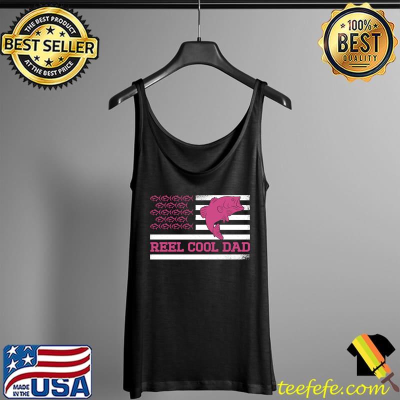 Reel Cool Dad American Flag Fishing Fathers Day Grandpa Men T- Tank Top Reel Cool Dad American Flag Fishing Fathers Day Grandpa Men T- Tank Top