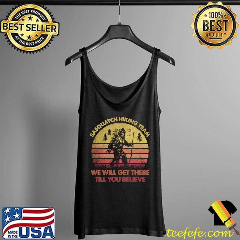 Retro Vintage Funny Bigfoot Sasquatch Hiking Team T- Tank Top Retro Vintage Funny Bigfoot Sasquatch Hiking Team T- Tank Top