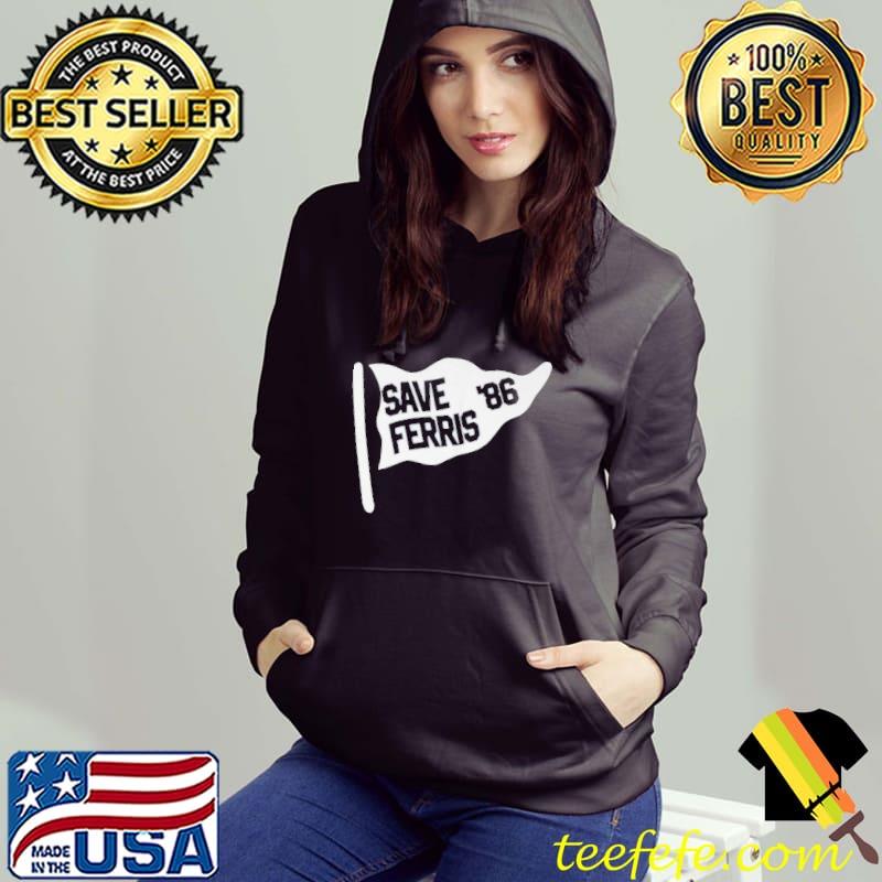 Save ferris 86 shirt