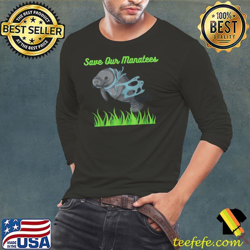 Save Our Manatees Keep Our Waters Pollution-Free Florida T-Shirt Long Sleeve Tee Save Our Manatees Keep Our Waters Pollution-Free Florida T-Shirt Long Sleeve Tee