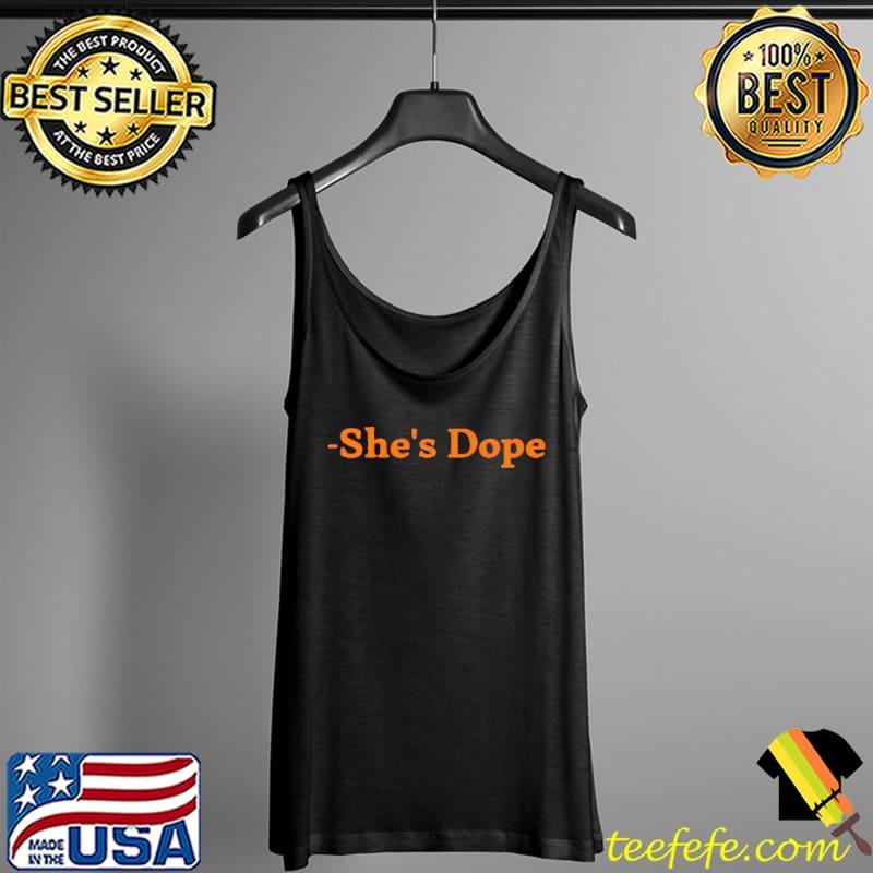 She's dope Tank Top She's dope Tank Top