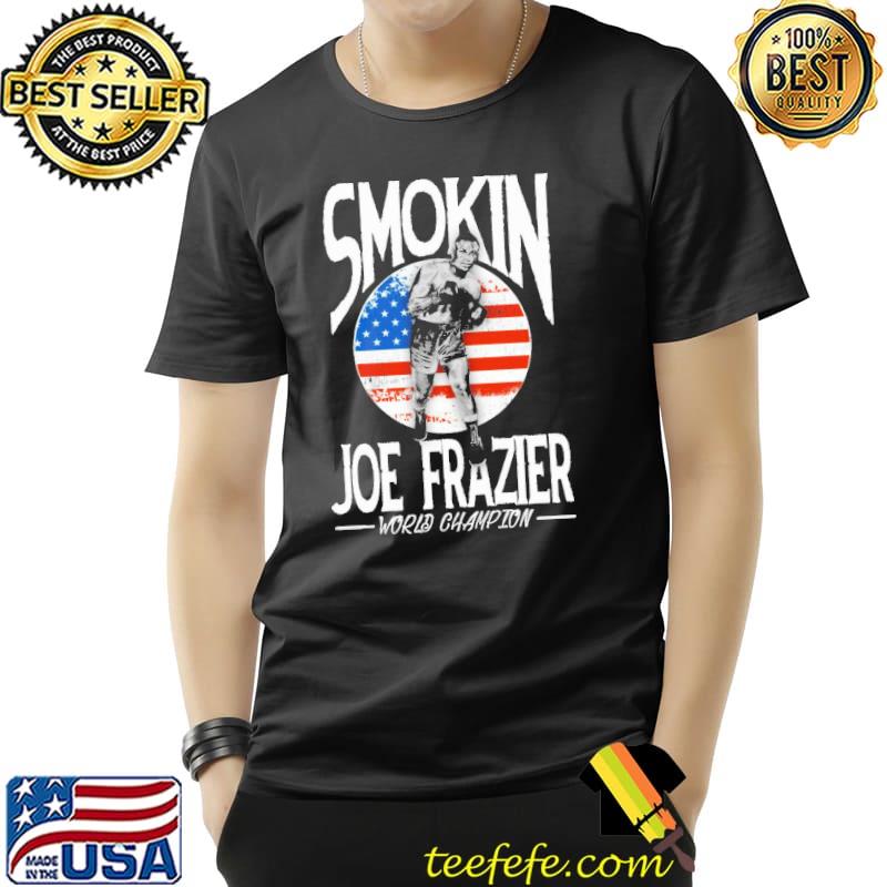 Smokin Joe Frazier World Champion Boxing Unisex T-Shirt Unisex Smokin Joe Frazier World Champion Boxing Unisex T-Shirt Unisex