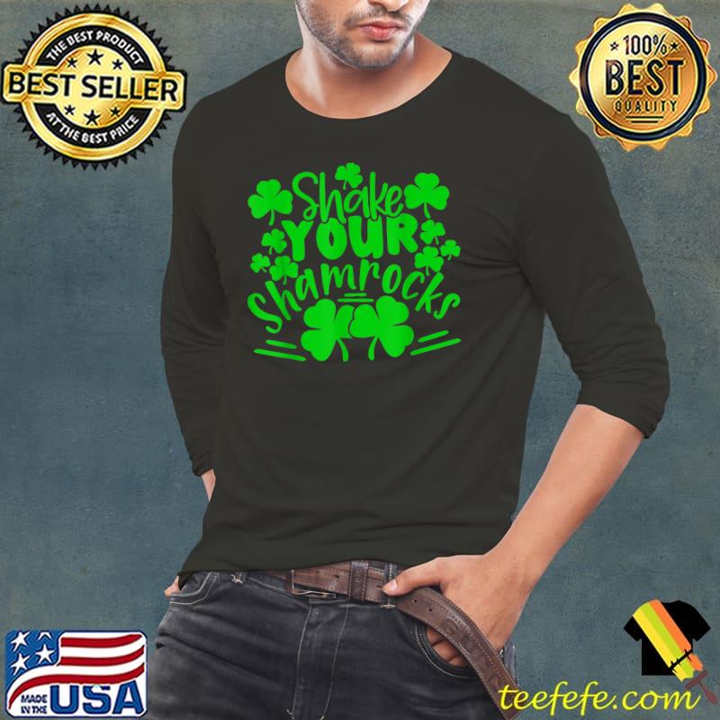 St. Patrick's Day Shirt Shake Your Shamrocks Irish T-Shirt Long Sleeve Tee St. Patrick's Day Shirt Shake Your Shamrocks Irish T-Shirt Long Sleeve Tee
