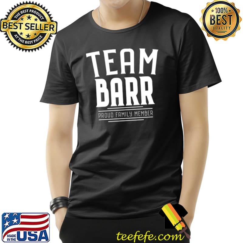 Team Barr Last Name Family Surname T- Unisex Team Barr Last Name Family Surname T- Unisex