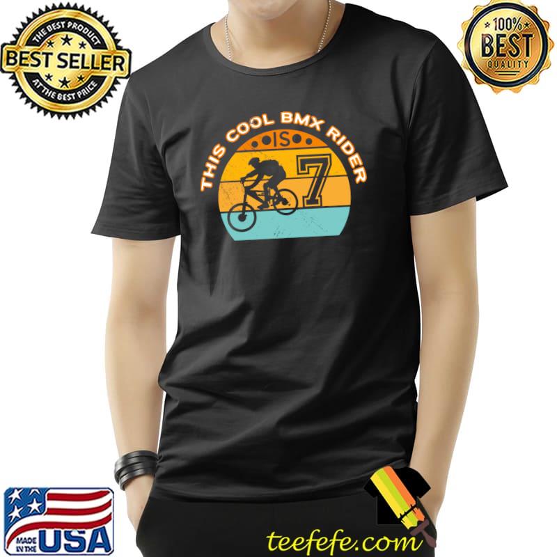 This Cool BMX Rider is 7 Funny Bicycle Retro BMX T- Unisex This Cool BMX Rider is 7 Funny Bicycle Retro BMX T- Unisex