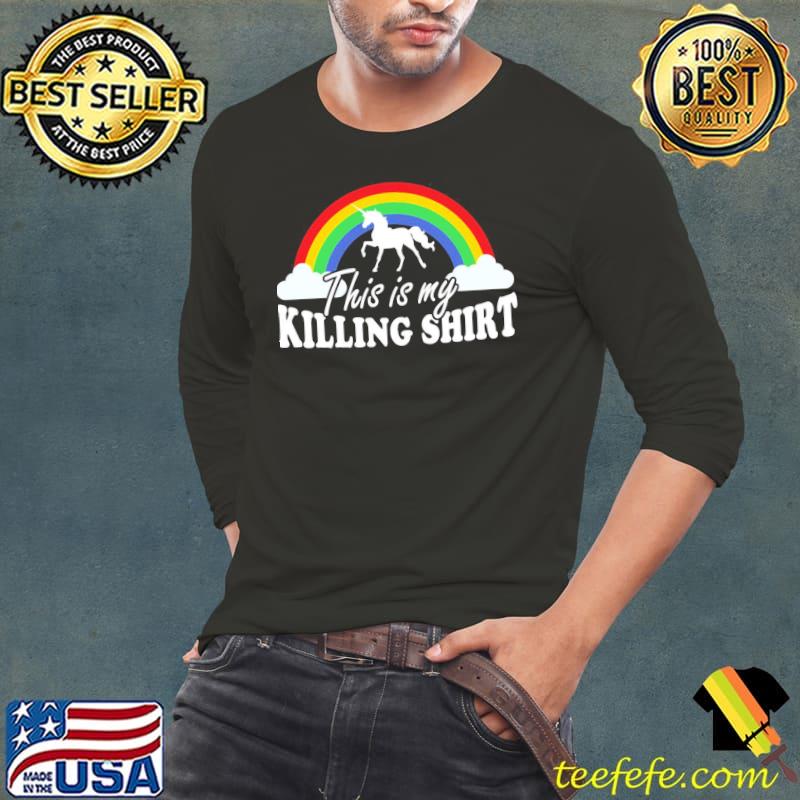 This Is My Killing Unicorn Under Rainbow Unisex T-Shirt Long Sleeve Tee This Is My Killing Unicorn Under Rainbow Unisex T-Shirt Long Sleeve Tee