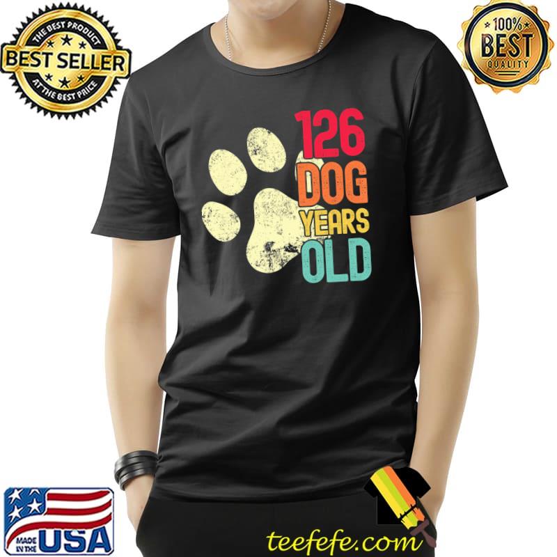 Top 126 Dog Years Old Funny Dog Lovers 18th Birthday Premium T-Shirt Unisex Top 126 Dog Years Old Funny Dog Lovers 18th Birthday Premium T-Shirt Unisex
