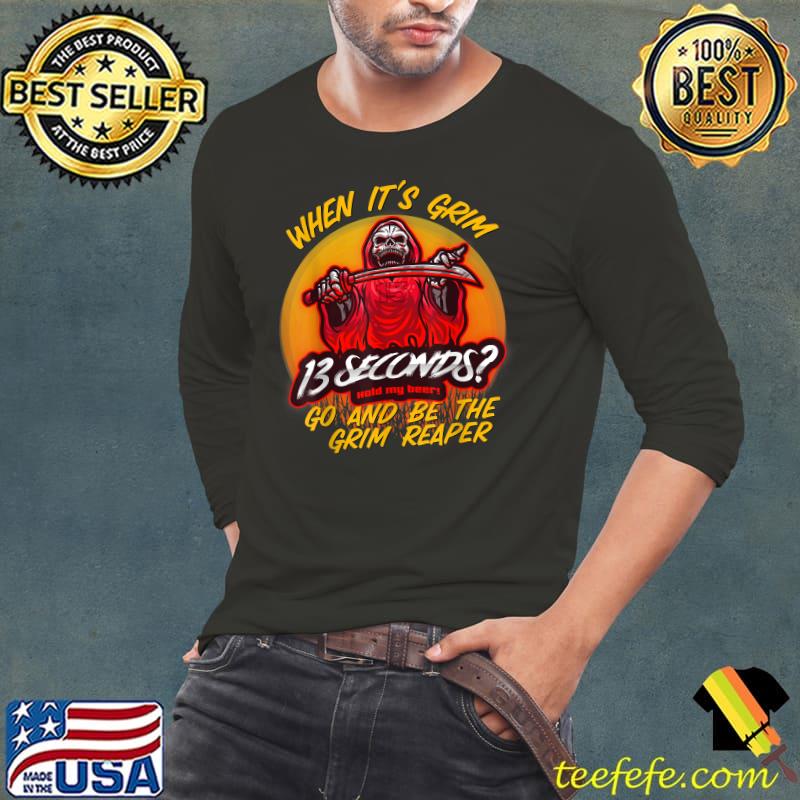 Top Be the Grim Reaper 13 Second Game DO It KC Kansas City T-Shirt Long Sleeve Tee Top Be the Grim Reaper 13 Second Game DO It KC Kansas City T-Shirt Long Sleeve Tee