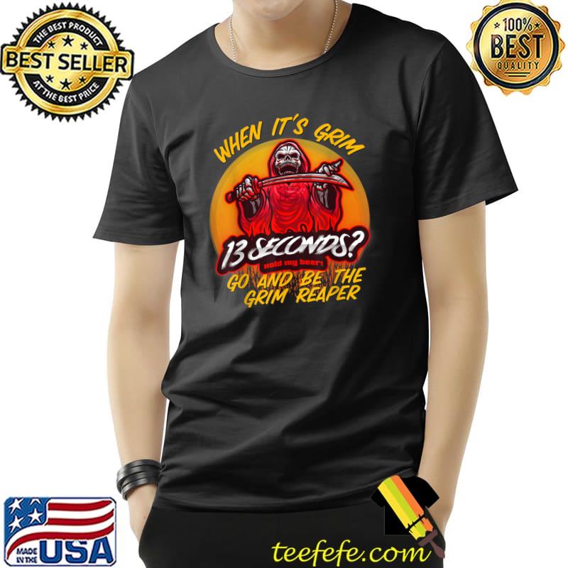 Top Be the Grim Reaper 13 Second Game DO It KC Kansas City T-Shirt Unisex Top Be the Grim Reaper 13 Second Game DO It KC Kansas City T-Shirt Unisex