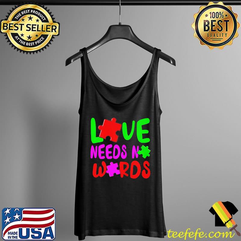 Top Love needs no words autism awareness Tank Top Top Love needs no words autism awareness Tank Top