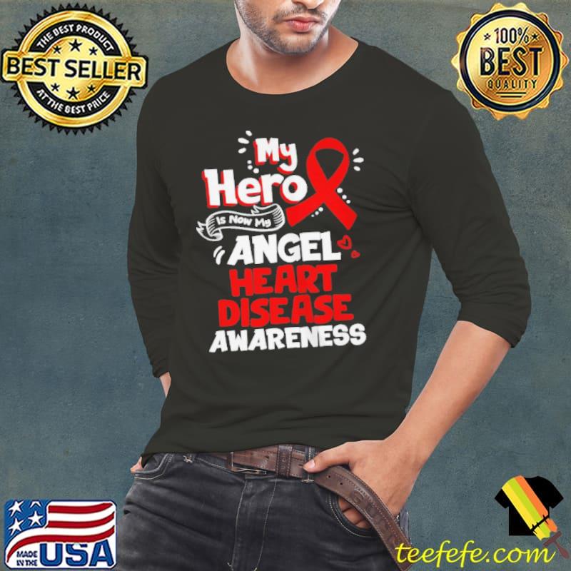 Top My hero is now my angel heart disease awareness Long Sleeve Tee Top My hero is now my angel heart disease awareness Long Sleeve Tee