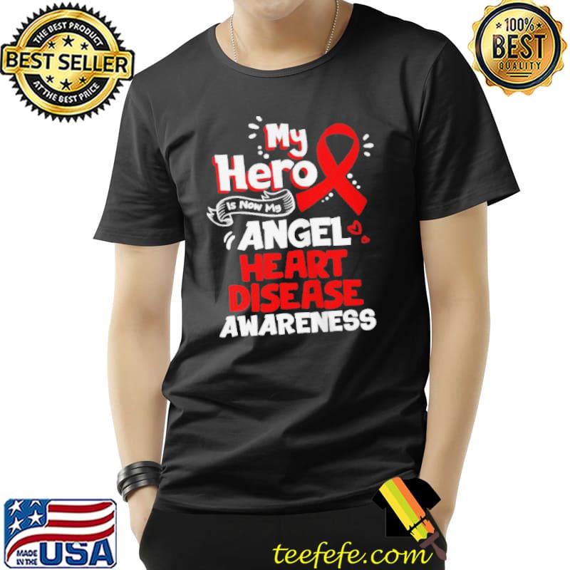 Top My hero is now my angel heart disease awareness Unisex Top My hero is now my angel heart disease awareness Unisex