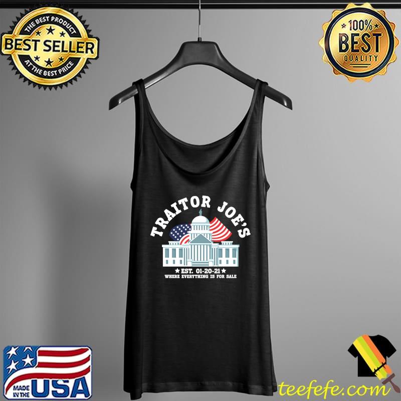 Top Traitor Joe's EST 01 20 21 T- Tank Top Top Traitor Joe's EST 01 20 21 T- Tank Top
