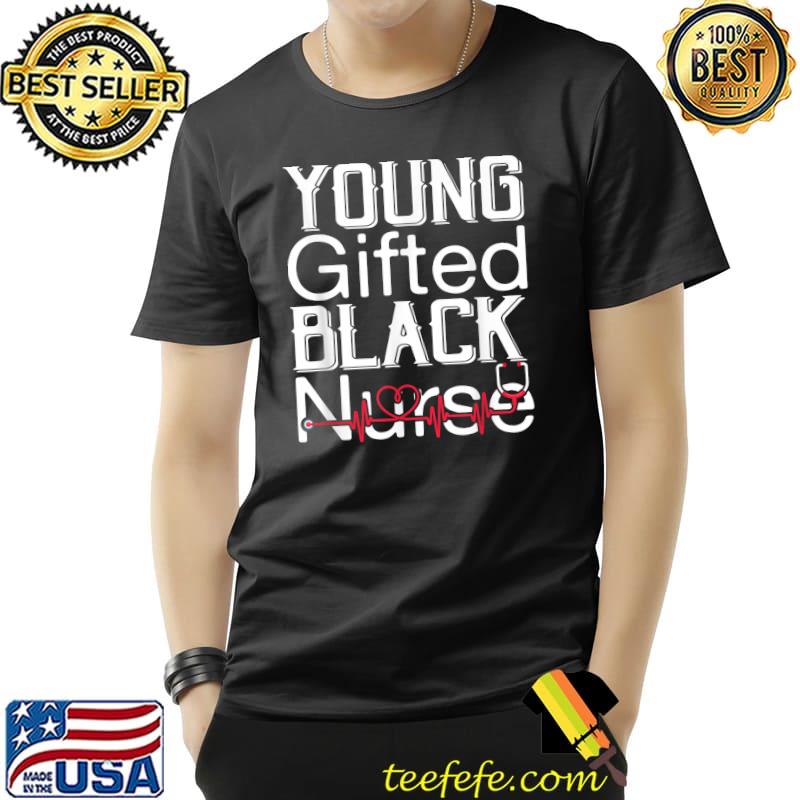Top Young Gifted Black Nurse African American Afro Nurse Nursing T-Shirt Unisex Top Young Gifted Black Nurse African American Afro Nurse Nursing T-Shirt Unisex