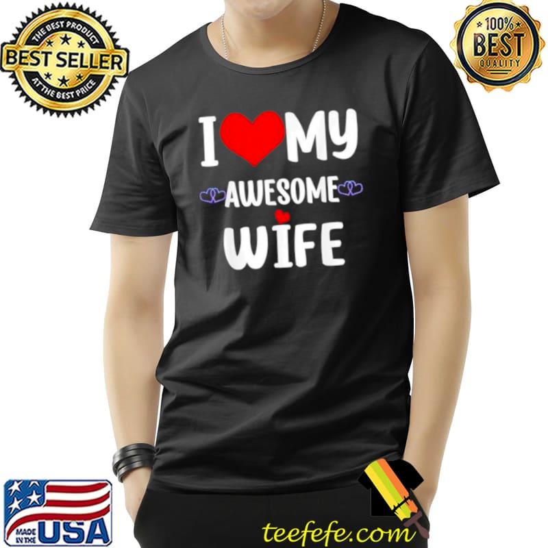 Valentine Red Heart With love I love My Wife Awesome Wife Unisex Valentine Red Heart With love I love My Wife Awesome Wife Unisex