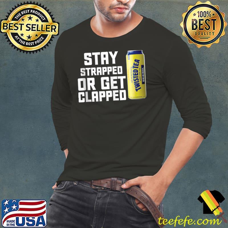 Vintage George Washington Stay Strapped Or Get Clapped T-Shirt Long Sleeve Tee Vintage George Washington Stay Strapped Or Get Clapped T-Shirt Long Sleeve Tee