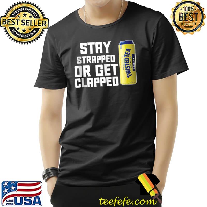 Vintage George Washington Stay Strapped Or Get Clapped T-Shirt Unisex Vintage George Washington Stay Strapped Or Get Clapped T-Shirt Unisex