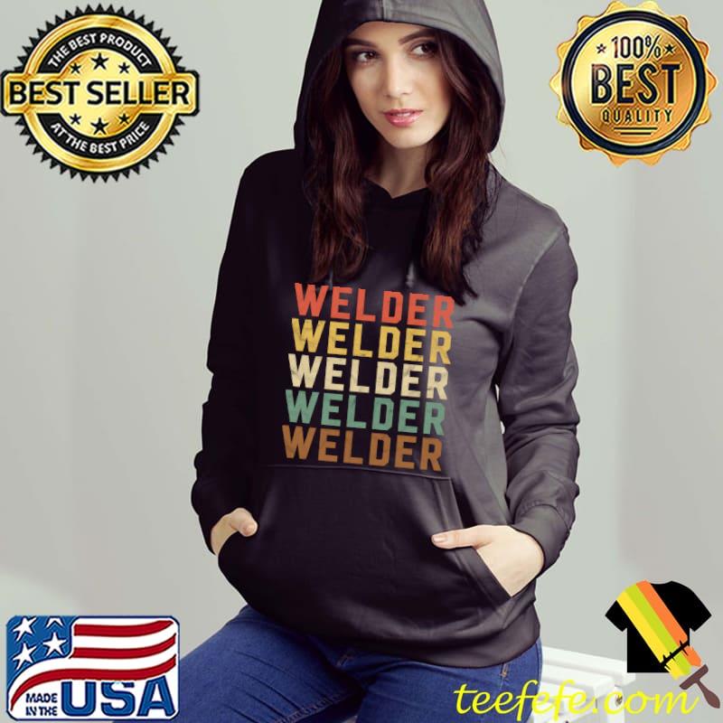 Vintage Welder Gift Funny Welding Costume Cool Weld Worker T-shirt